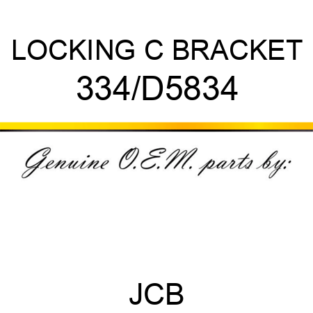 LOCKING C BRACKET 334/D5834
