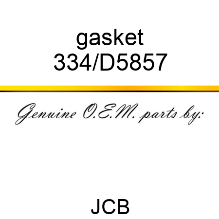 gasket 334/D5857
