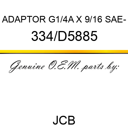 ADAPTOR G1/4A X 9/16 SAE- 334/D5885