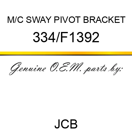 M/C SWAY PIVOT BRACKET 334/F1392