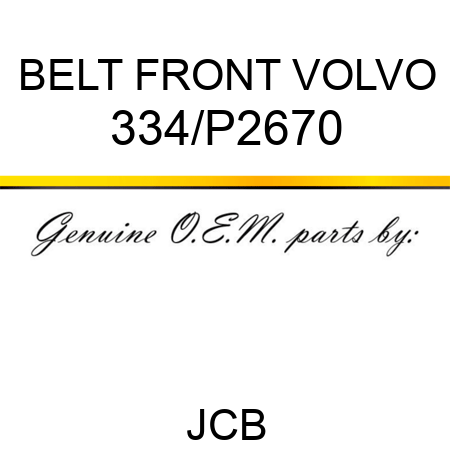BELT FRONT VOLVO 334/P2670