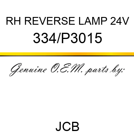 RH REVERSE LAMP 24V 334/P3015