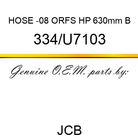 HOSE -08 ORFS HP 630mm B 334/U7103