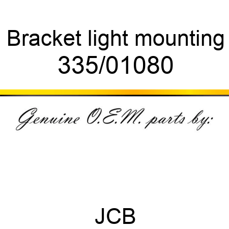 Bracket, light mounting 335/01080