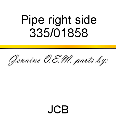 Pipe, right side 335/01858
