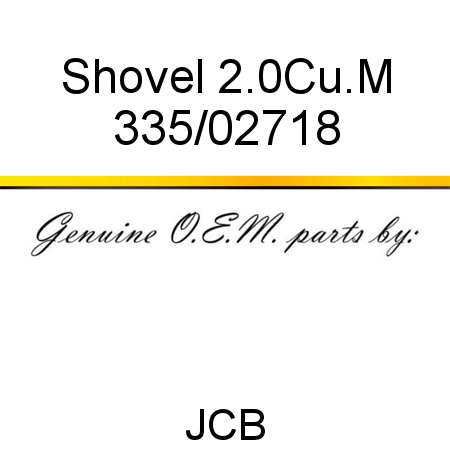 Shovel, 2.0Cu.M 335/02718