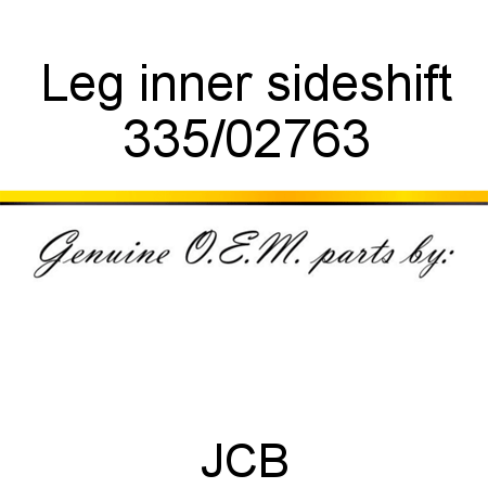 Leg, inner, sideshift 335/02763