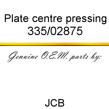 Plate, centre pressing 335/02875