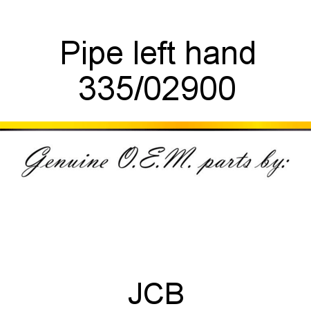 Pipe, left hand 335/02900