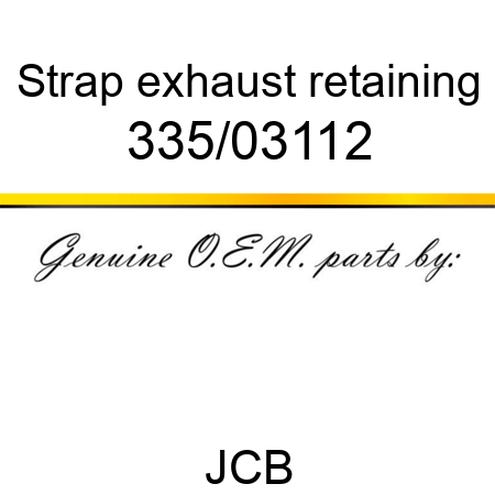 Strap, exhaust retaining 335/03112
