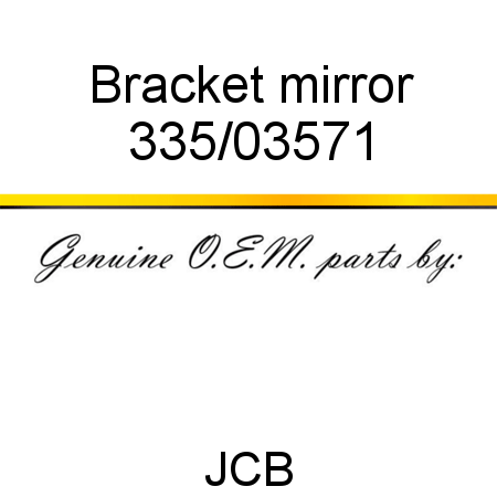 Bracket, mirror 335/03571