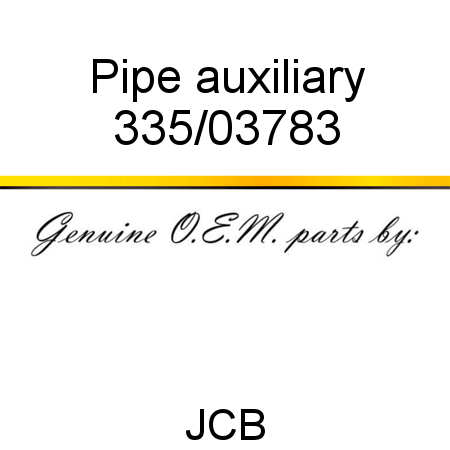 Pipe, auxiliary 335/03783