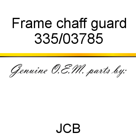 Frame, chaff guard 335/03785