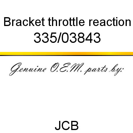 Bracket, throttle reaction 335/03843