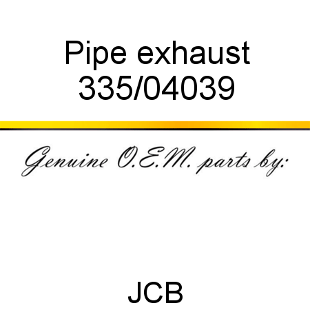 Pipe, exhaust 335/04039