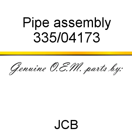 Pipe, assembly 335/04173