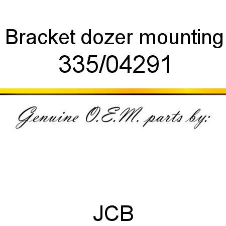 Bracket, dozer mounting 335/04291