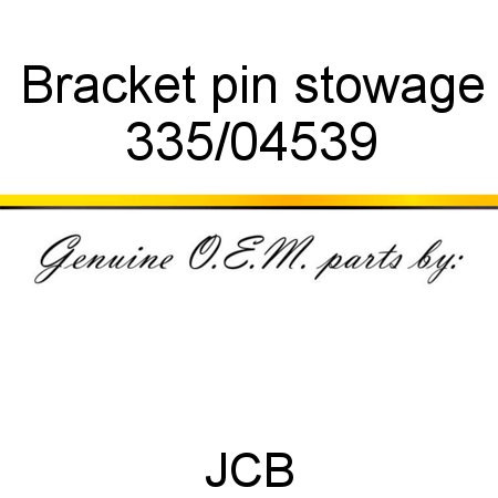 Bracket, pin stowage 335/04539