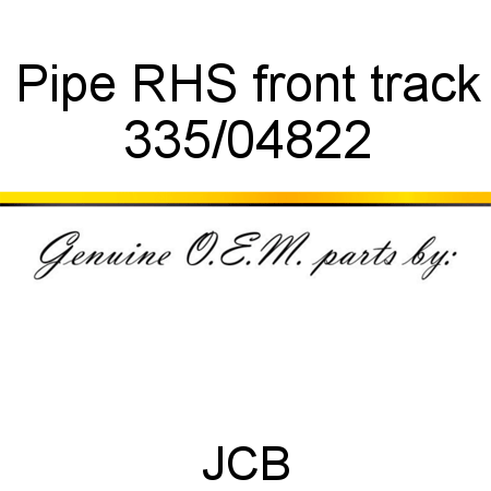 Pipe, RHS front track 335/04822