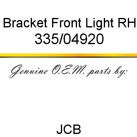 Bracket, Front Light RH 335/04920