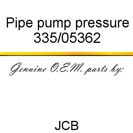 Pipe, pump pressure 335/05362