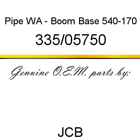 Pipe, WA - Boom Base, 540-170 335/05750