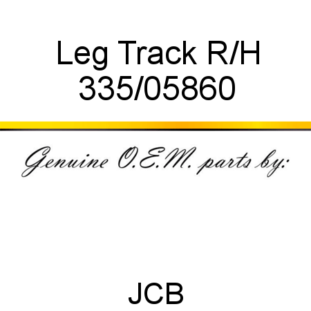 Leg, Track R/H 335/05860