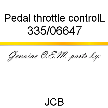 Pedal, throttle controlL 335/06647