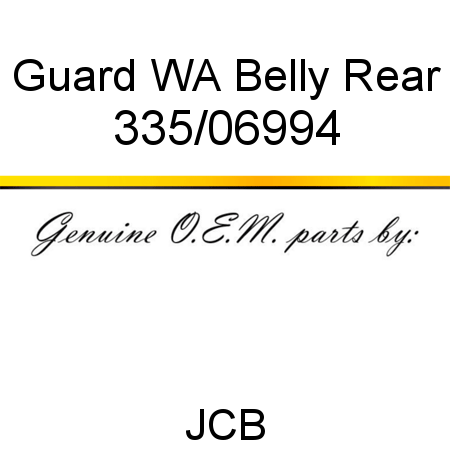 Guard, WA Belly Rear 335/06994