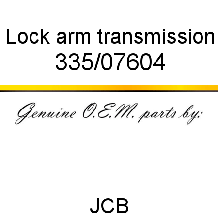 Lock, arm, transmission 335/07604