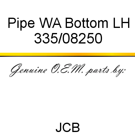 Pipe, WA Bottom LH 335/08250