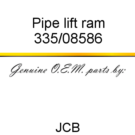 Pipe, lift ram 335/08586