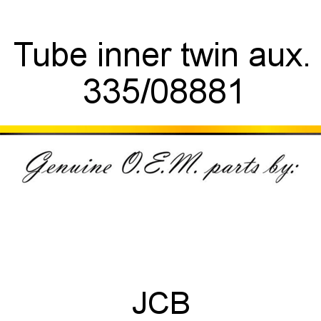 Tube, inner, twin aux. 335/08881