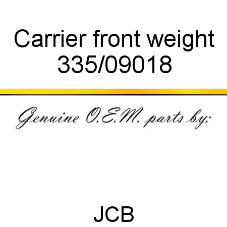 Carrier, front weight 335/09018