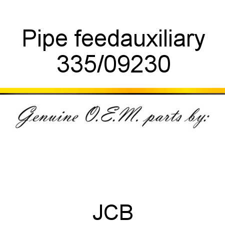 Pipe, feed,auxiliary 335/09230
