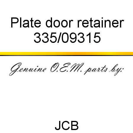 Plate, door retainer 335/09315