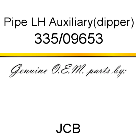 Pipe, LH Auxiliary(dipper) 335/09653