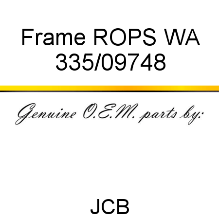 Frame, ROPS WA 335/09748