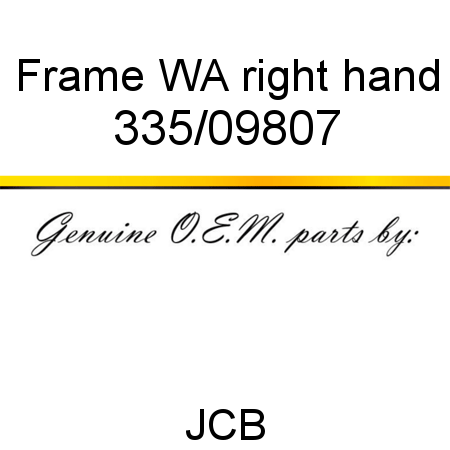 Frame, WA right hand 335/09807