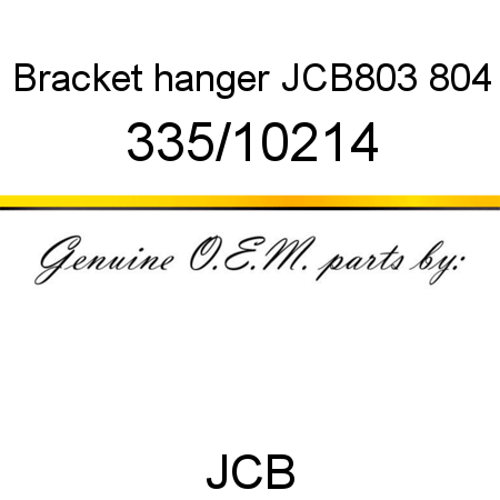 Bracket, hanger, JCB803, 804 335/10214
