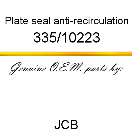 Plate, seal, anti-recirculation 335/10223