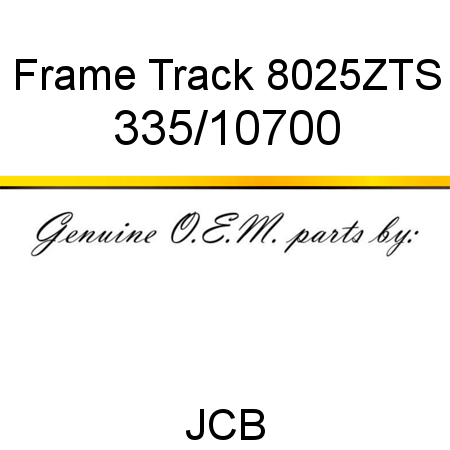 Frame, Track 8025ZTS 335/10700
