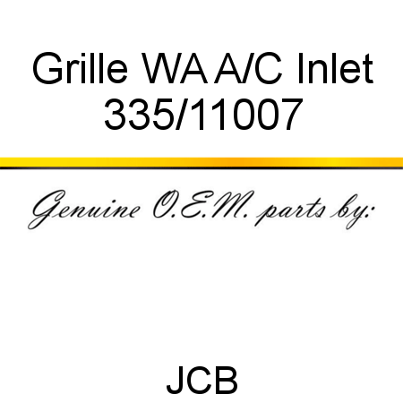 Grille, WA A/C Inlet 335/11007