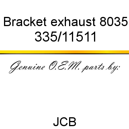 Bracket, exhaust, 8035 335/11511