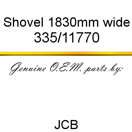 Shovel, 1830mm wide 335/11770