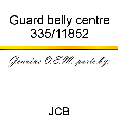 Guard, belly, centre 335/11852