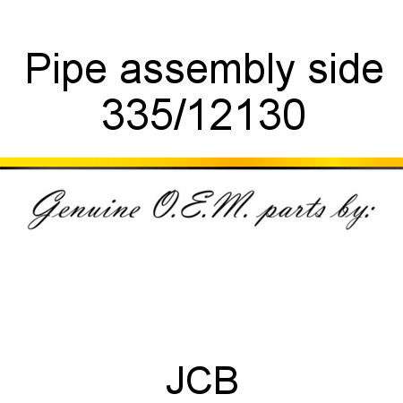 Pipe, assembly, side 335/12130