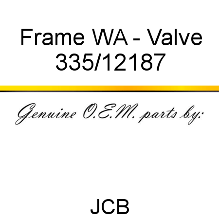 Frame, WA - Valve 335/12187