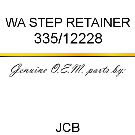 WA STEP RETAINER 335/12228