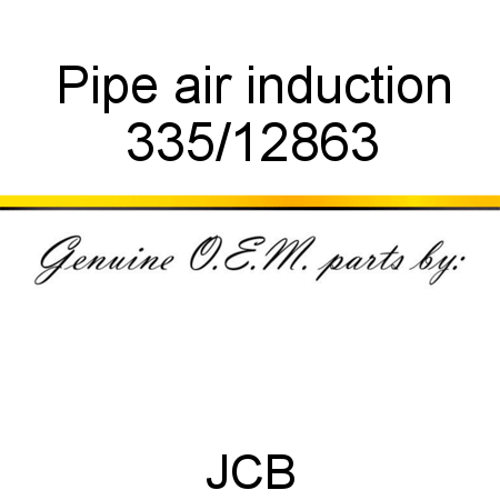 Pipe, air induction 335/12863